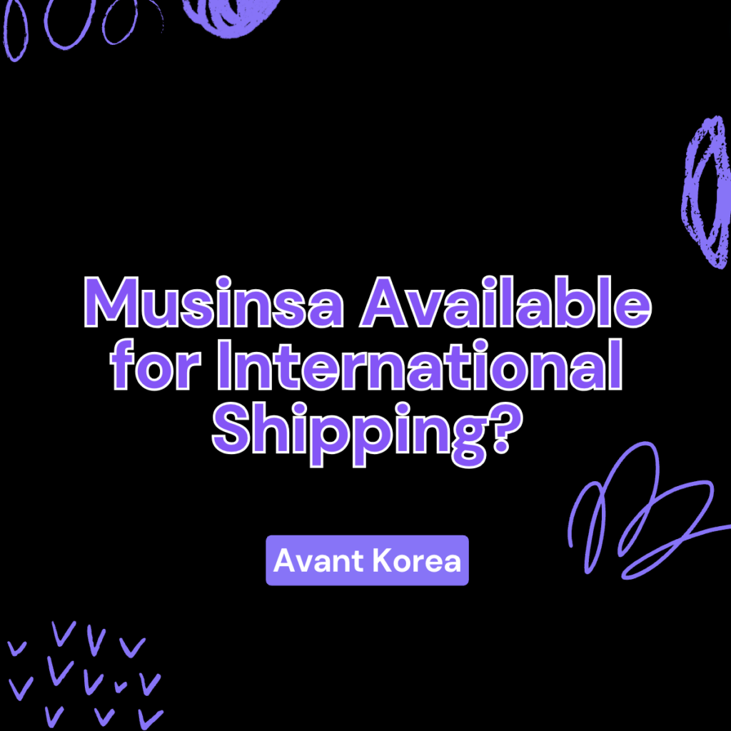 Musinsa Available for International Shipping?